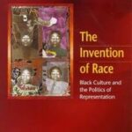 The Invention of Race