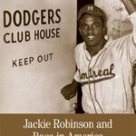 Jackie Robinson and Race in America