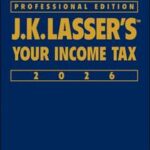 J.K. Lasser's Your Income Tax 2026, Professional Edition