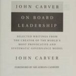 John Carver on Board Leadership