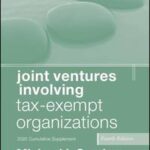 Joint Ventures Involving Tax-Exempt Organizations, 2025 Cumulative Supplement