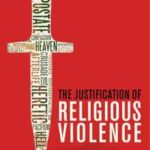 The Justification of Religious Violence