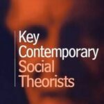 Key Contemporary Social Theorists