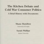 The Kitchen Debate and Cold War Consumer Politics