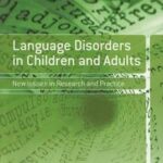 Language Disorders in Children and Adults