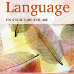 Language: Its Structure and Use