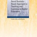 A Language as Social Semiotic-Based Approach to Teaching and Learning in Higher Education