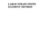 Large Strain Finite Element Method