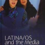 Latina/os and the Media