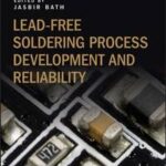 Lead-free Soldering Process Development and Reliability