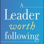 A Leader Worth Following