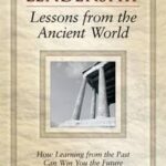 Leadership Lessons from the Ancient World