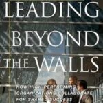 Leading Beyond the Walls