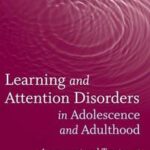 Learning and Attention Disorders in Adolescence and Adulthood