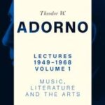 Lectures 1949-1968, Volume 1: Music, Literature, a Nd the Arts