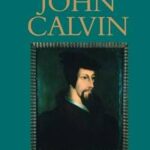 A Life of John Calvin