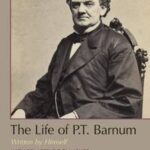 The Life of P.T. Barnum, Written by Himself