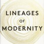Lineages of Modernity