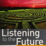 Listening to the Future