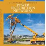 Live-Line Operation and Maintenance of Power Distribution Networks