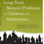 Long-Term Memory Problems in Children and Adolescents