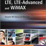 LTE, LTE-Advanced and WiMAX