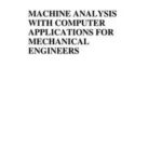 Machine Analysis with Computer Applications for Mechanical Engineers