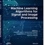 Machine Learning Algorithms for Signal and Image Processing