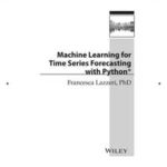 Machine Learning for Time Series Forecasting with Python