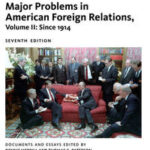 Major Problems in American Foreign Relations, Volume II: Since 1914