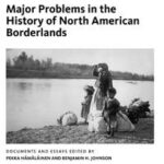 Major Problems in the History of North American Borderlands