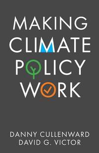 making-climate-policy-work-danny-cullenward-9781509541799