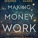 Making Money Work