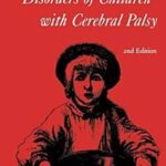Management of the Motor Disorders of Children with Cerebral Palsy