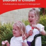 Management of Neuromuscular Disorders in Children
