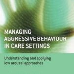 Managing Aggressive Behaviour in Care Settings