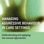 Managing Aggressive Behaviour in Care Settings