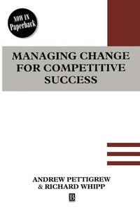 managing-change-competitive-success-andrew-pettigrew-9780631191421