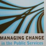 Managing Change in the Public Services