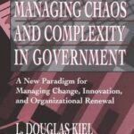 Managing Chaos and Complexity in Government