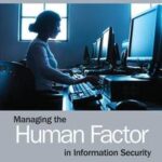 Managing the Human Factor in Information Security