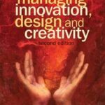 Managing Innovation, Design and Creativity