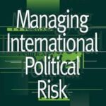 Managing International Political Risk
