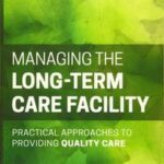 Managing the Long-Term Care Facility