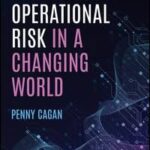 Managing Operational Risk in a Changing World