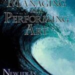 Managing as a Performing Art