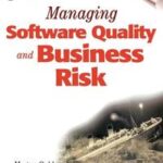 Managing Software Quality and Business Risk