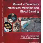 Manual of Veterinary Transfusion Medicine and Blood Banking