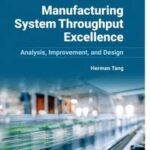 Manufacturing System Throughput Excellence