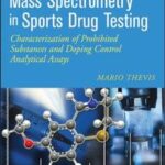 Mass Spectrometry in Sports Drug Testing